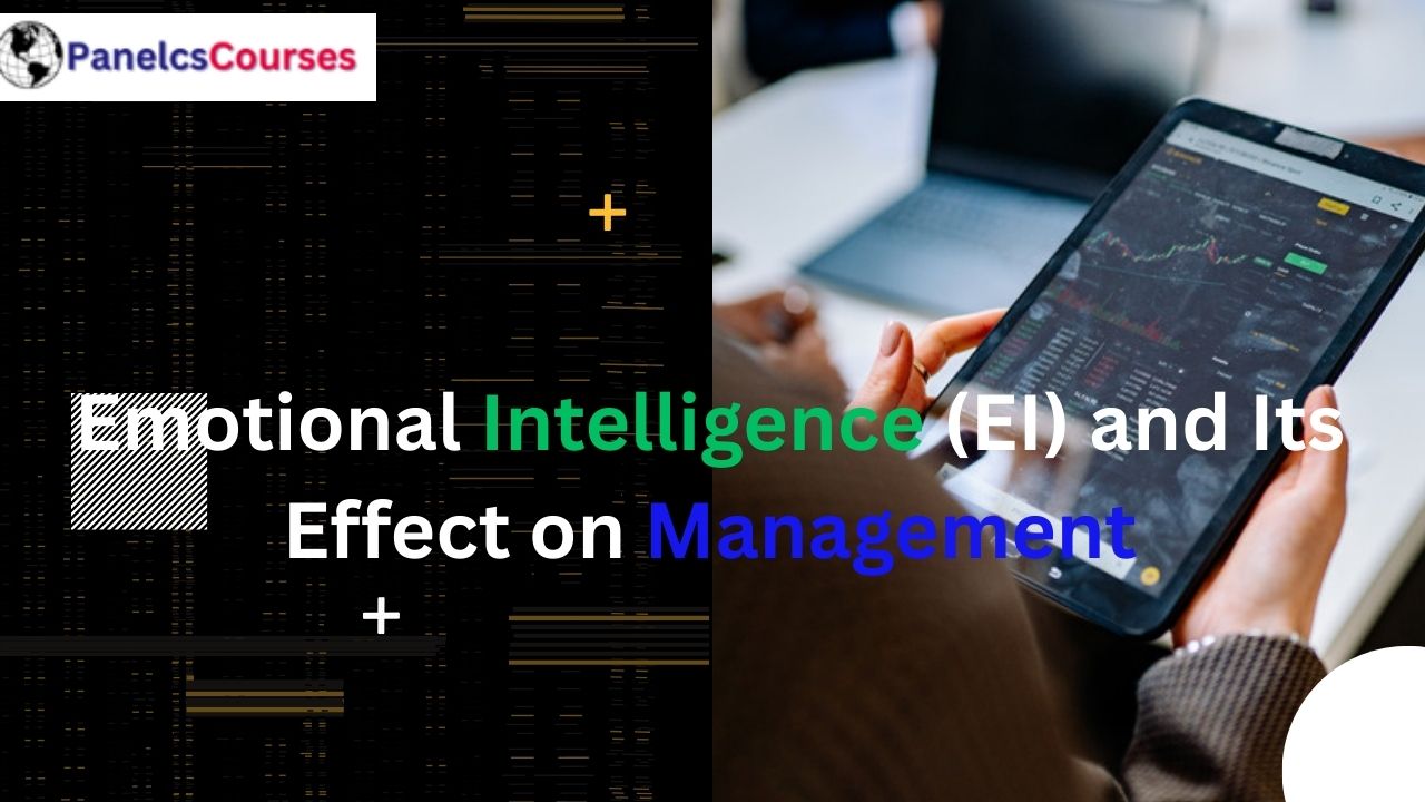 Emotional Intelligence EI and Its Effect on Management